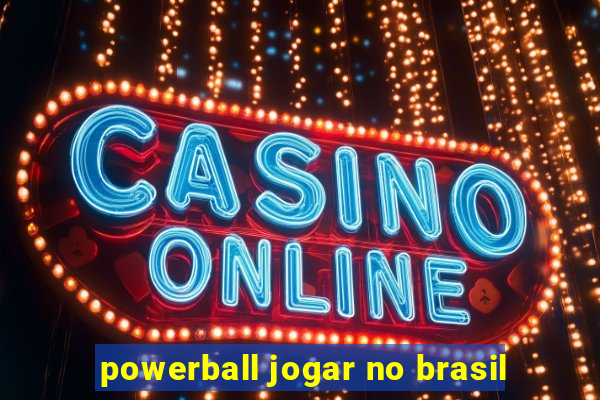 powerball jogar no brasil